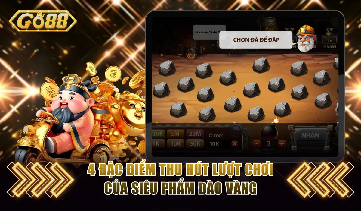 4 đặc điểm thu hút lượt chơi của siêu phẩm đào vàng