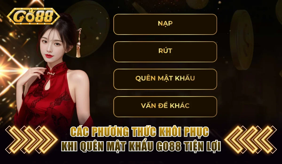 Các phương thức khôi phục khi quên mật khẩu Go88 tiện lợi
