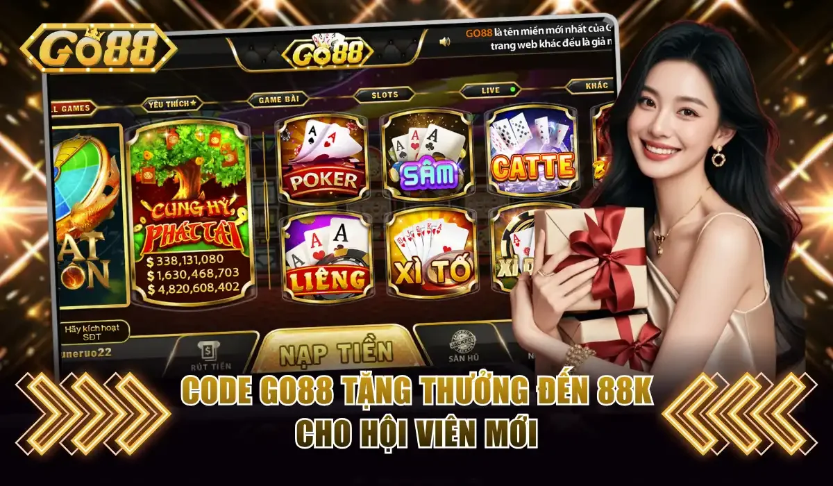Code Go88 tặng thưởng đến 88k cho hội viên mới