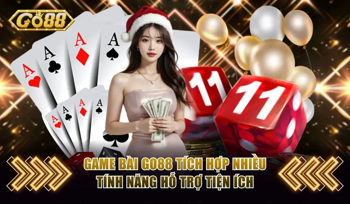 Game bài Go88 được tích hợp hàng loạt tính năng hấp dẫn