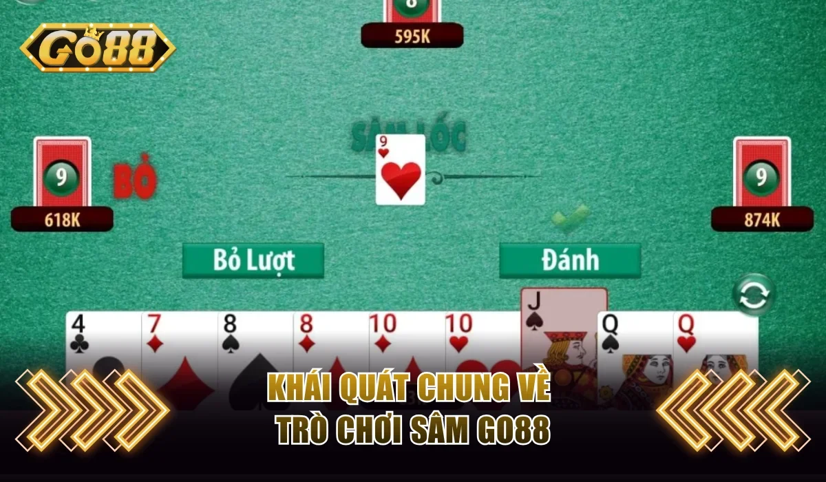 Khái quát chung về trò chơi sâm Go88