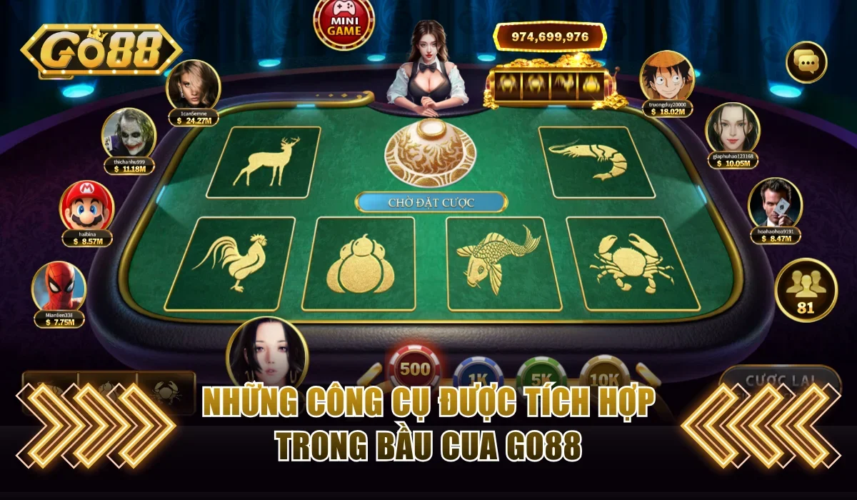Những công cụ được tích hợp trong bầu cua Go88