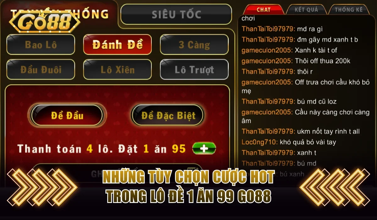 Những tùy chọn cược hot trong lô đề 1 ăn 99 Go88