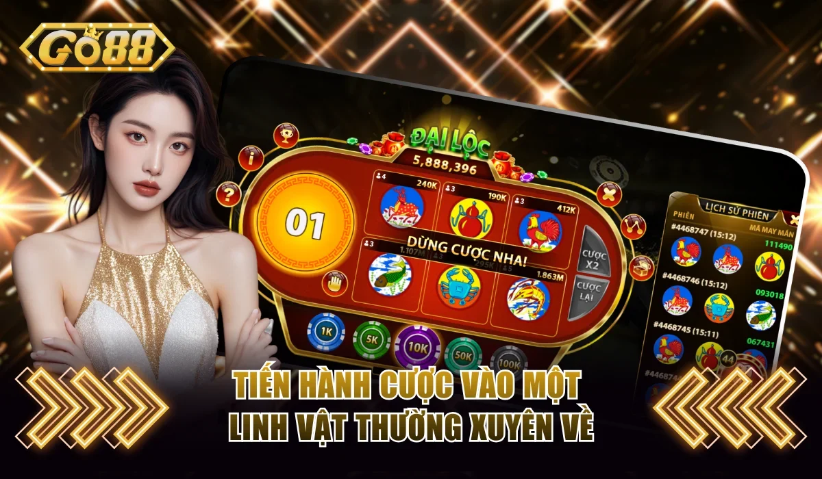 Tiến hành cược vào một linh vật thường xuyên về