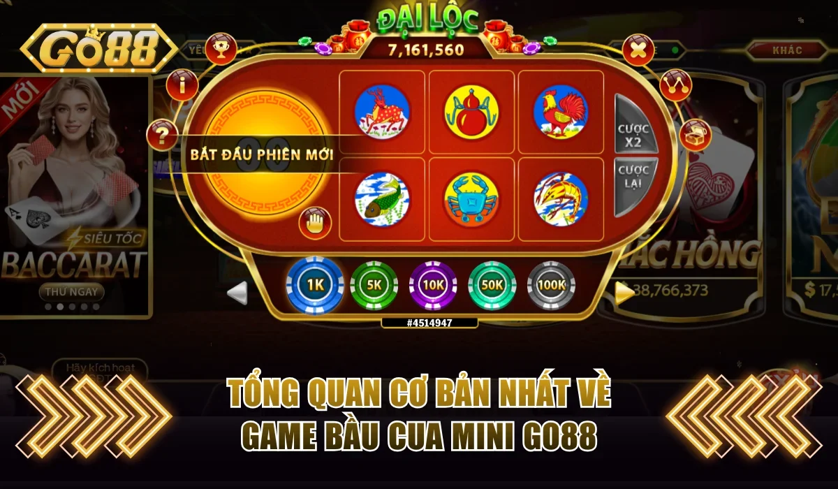 Tổng quan cơ bản nhất về game bầu cua mini Go88
