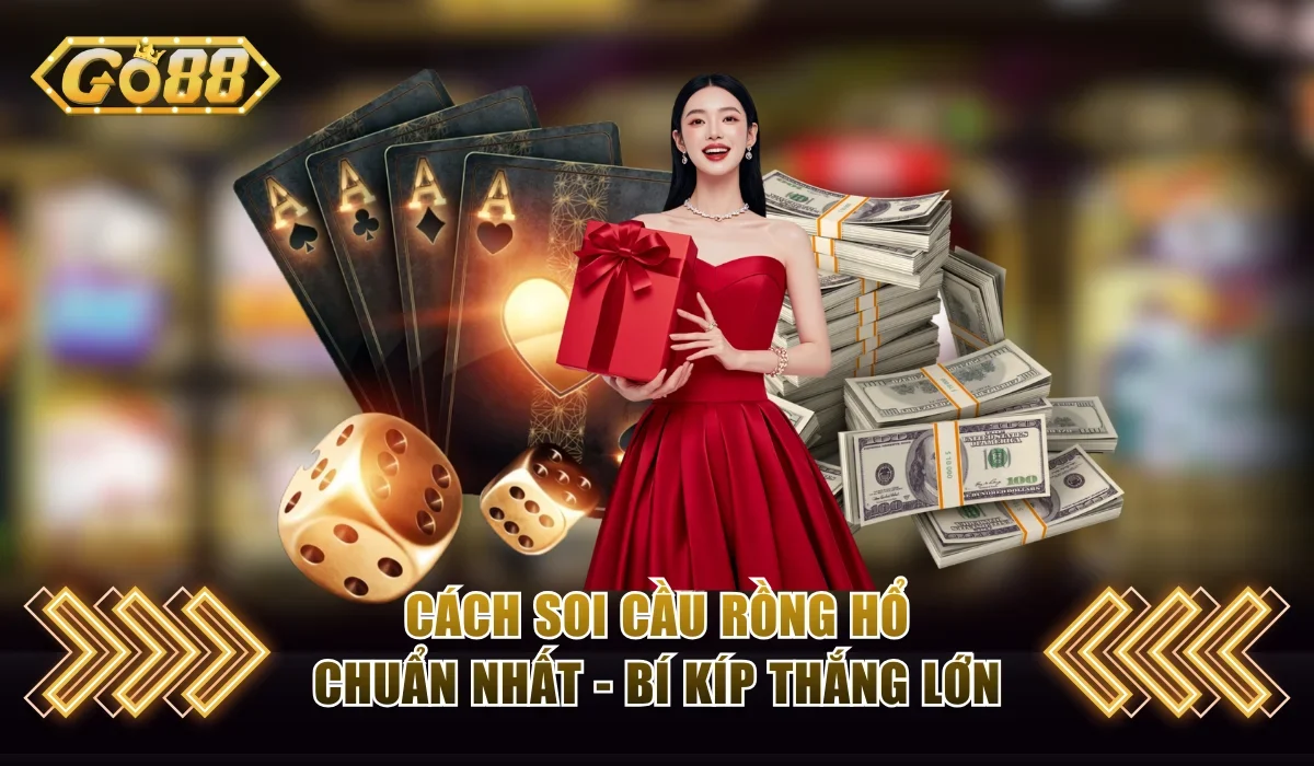 Cách soi cầu Rồng Hổ