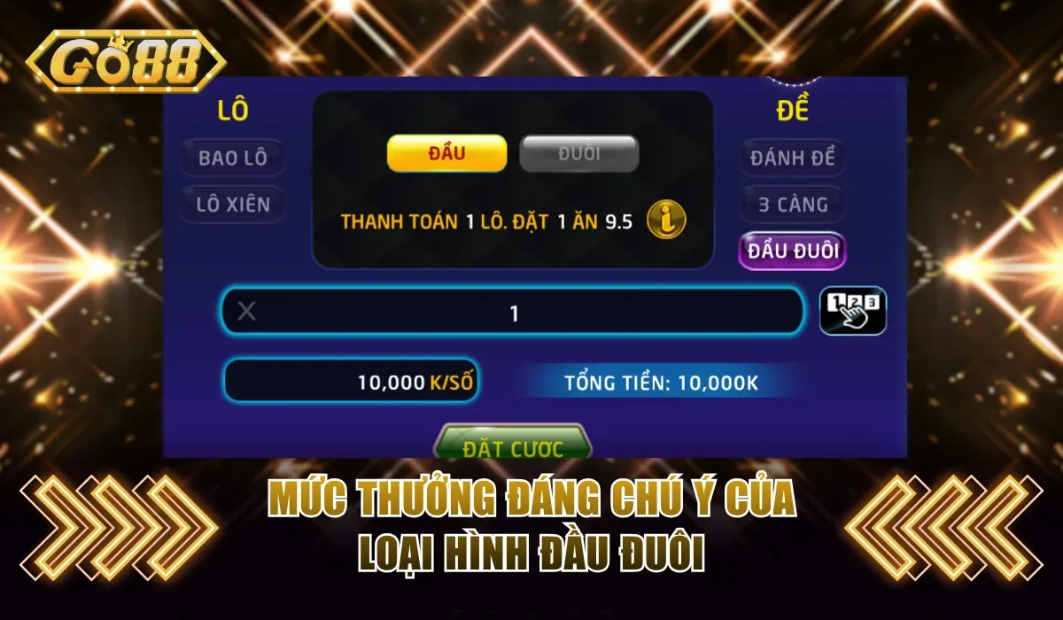 Mức thưởng đáng chú ý của loại hình đầu đuôi