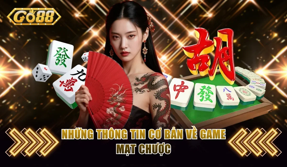 Những thông tin cơ bản về game Mạt Chược