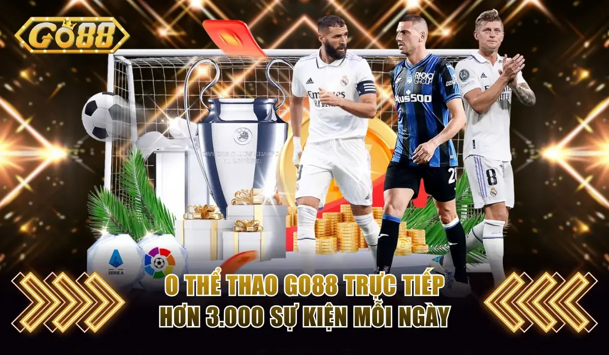 O thể thao GO88 trực tiếp hơn 3.000 sự kiện mỗi ngày