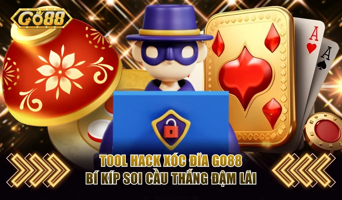 Tool hack xóc đĩa GO88